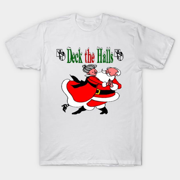 Deck The Halls T-Shirt by DWHT71